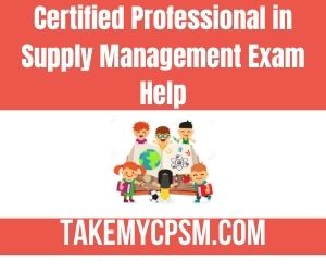 Certified Professional in Supply Management Exam Help