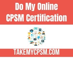 Do My Online CPSM Certification